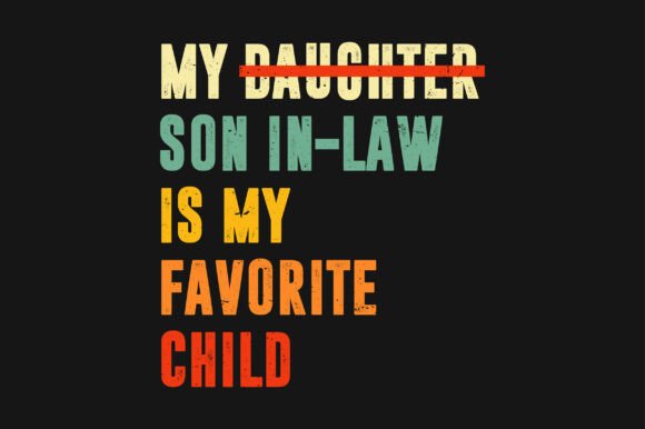 Download My Son in Law is My Favorite Child SVG - Svg Collection