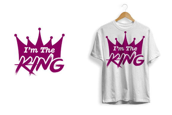 Download I'm the King Tshirt Design Print Ready - Design Collection
